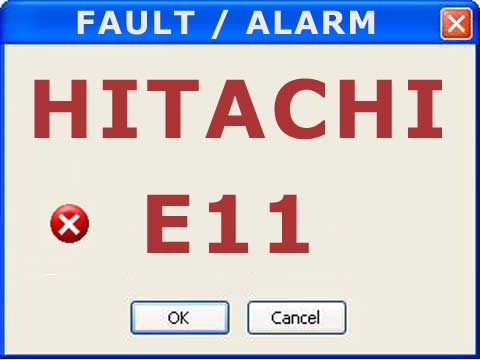Hitachi alarm or fault E11