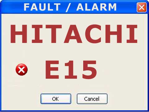 Hitachi alarm or fault E15