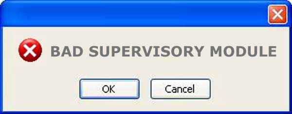 what is bad supervisory module