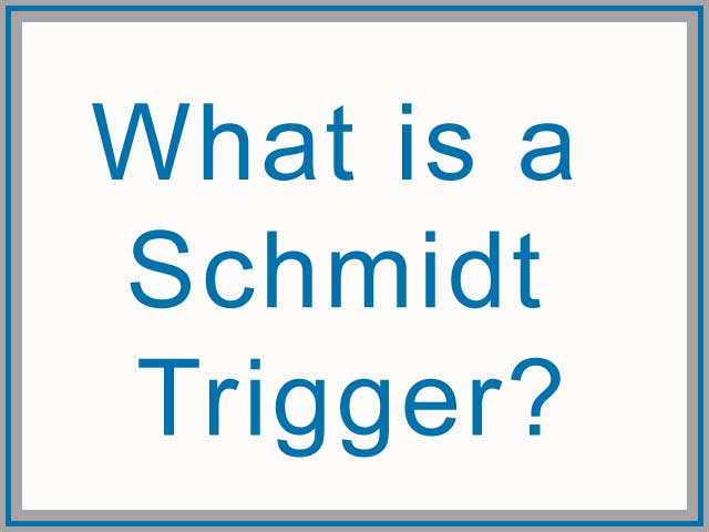 what is schmidt trigger